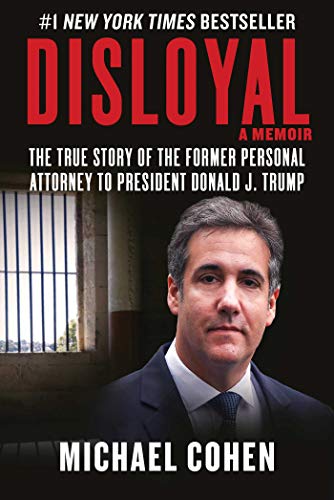 Michael Cohen - Disloyal: A Memoir : The True Story of the Former Pers image 1