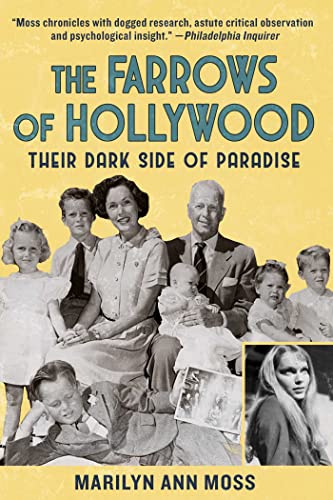 Marilyn Ann Moss - Farrows of Hollywood : Their Dark Side of Paradise