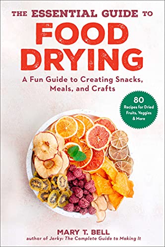 Mary T. Bell - Essential Guide to Food Drying : A Fun Guide to Creatin image 1