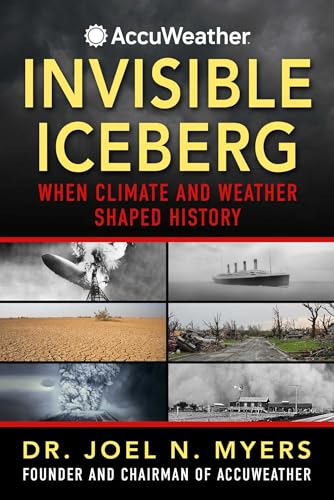 Dr.Joel N. Myers - Invisible Iceberg : When Climate and Weather Shaped image 1