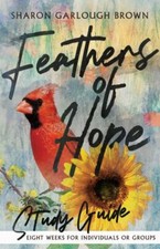 Sharon Garlough Brow - Feathers of Hope Study Guide - Paperback image 1