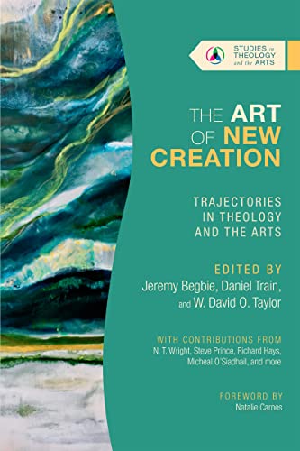 Art of New Creation : Trajectories in Theology and the Arts - Paperbac image 1