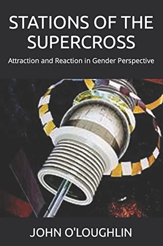 Stations of the Supercross: Attraction and Reaction in Gender Perspective