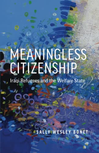 Sally Wesley Bonet - Meaningless Citizenship : Iraqi Refugees and the image 1
