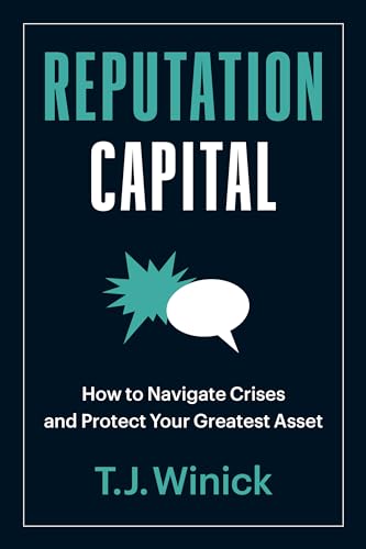 T.J. Winick - Reputation Capital : How to Navigate Crises and Protect image 1