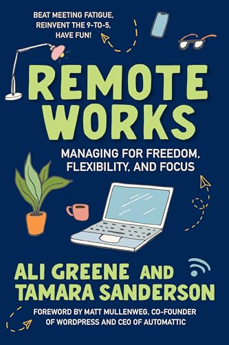 Tamara Sanderson - Remote Works : Managing for Freedom, Flexibility, a image 1