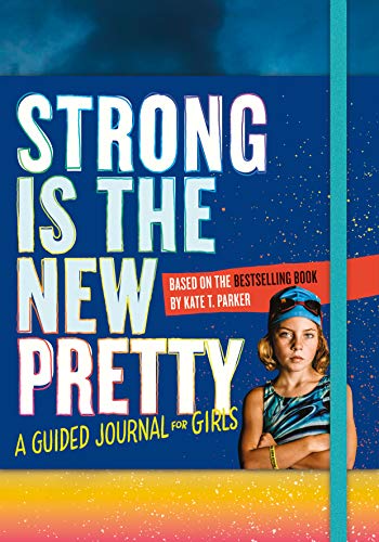 Kate T. Parker - Strong Is the New Pretty: A Guided Journal Just for G image 1