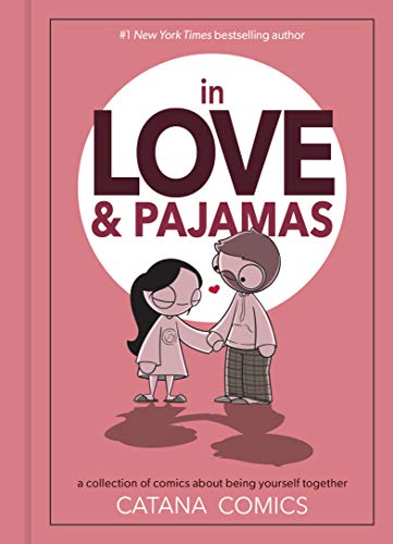 Catana Chetwynd - In Love & Pajamas : A Collection of Comics about Bei image 1