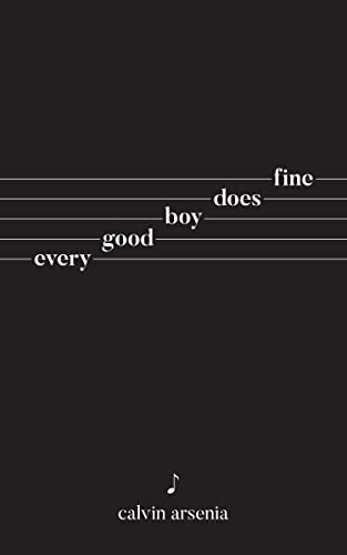 Calvin Arsenia - Every Good Boy Does Fine : Poetry and Prose - Paperba image 1