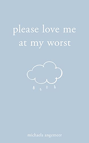 Michaela Angemeer - Please Love Me at My Worst - Paperback image 1