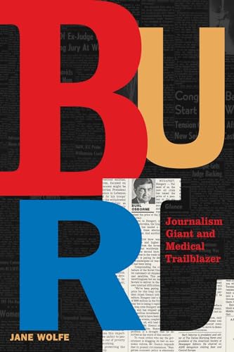 Jane Wolfe - Burl : Journalism Giant and Medical Trailblazer - Hardbac image 1