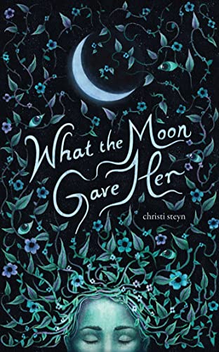 Christi Steyn - What the Moon Gave Her - Paperback image 1