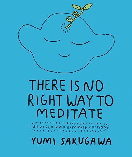 Yumi Sakugawa - re Is No Right Way to Meditate : Revised and Expanded image 1