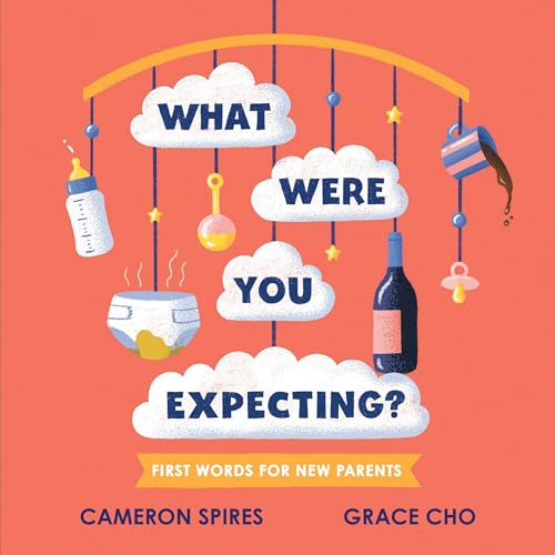 Cameron Spires - What Were You Expecting? : First Words for New Parent image 1