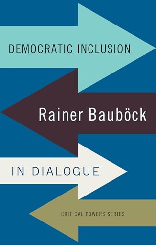 Democratic inclusion : Rainer Baub?ck in dialogue