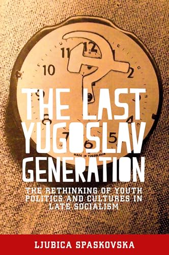 Ljubica Spaskovska - Last Yugoslav Generation : The Rethinking of Yout image 1