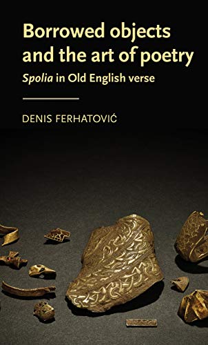 Denis Ferhatovic - Borrowed Objects and the Art of Poetry : <I>Spolia< image 1