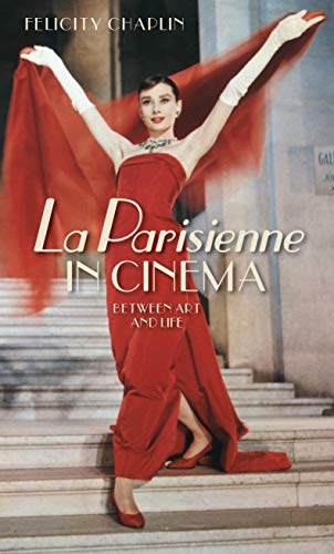 Felicity Chaplin - <I>La Parisienne</i> in Cinema : Between Art and Li image 1