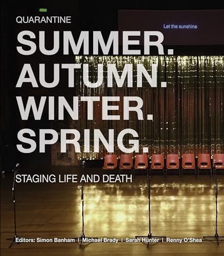 Quarantine - Summer. Autumn. Winter. Spring. Staging Life and Death - image 1