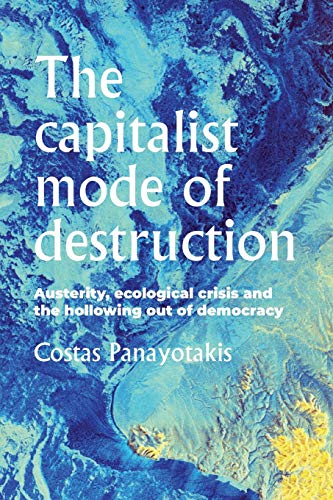 Costas Panayotakis - Capitalist Mode of Destruction : Austerity, Ecolo image 1