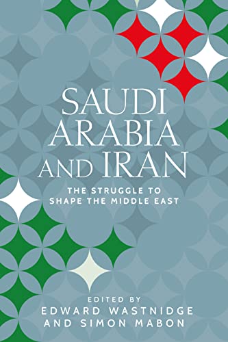 Saudi Arabia and Iran : The Struggle to Shape the Middle East - Hardba image 1