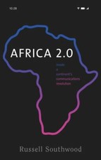 Russell Southwood - Africa 2.0 : Inside a Continent's Communicatio image 1