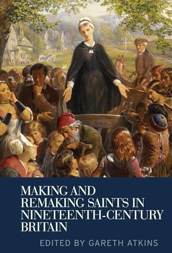Making and Remaking Saints in Nineteenth-Century Britain - Paperback image 1