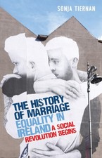 Sonja Tiernan - History of Marriage Equality in Ireland : A Social Rev image 1