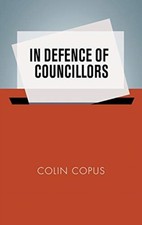 Colin Copus - In Defence of Councillors - Paperback image 1