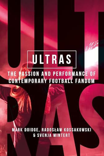 Svenja-Maria Mintert - Ultras : The Passion and Performance of Contemp image 1