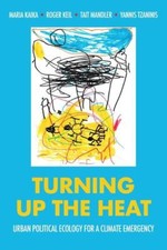 Turning Up the Heat : Urban Political Ecology for a Climate Emergency image 1