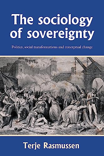 The sociology of sovereignty : Politics, social transformations and conceptual change