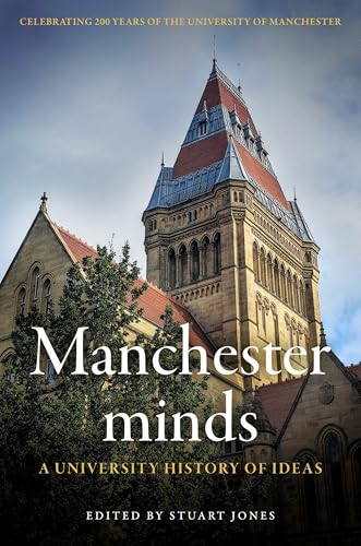 Manchester Minds : A University History of Ideas - Hardback image 1