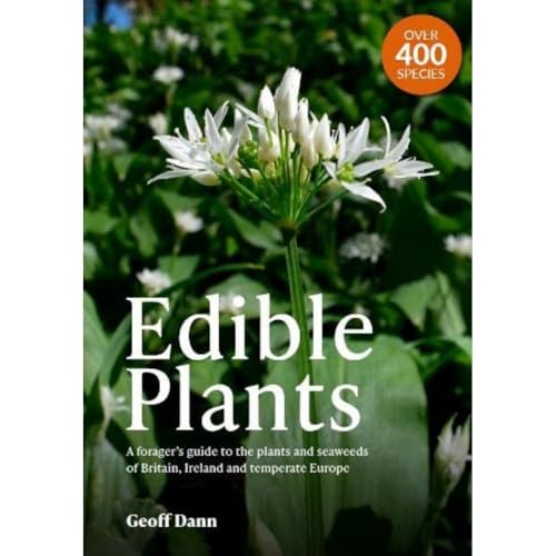 Geoff Dann - Edible Plants : A Forager's Guide the Plants and Seaw image 1