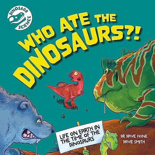 Dr.Dave Hone - Dinosaur Science: Who Ate the Dinosaurs?! - Paperback image 1
