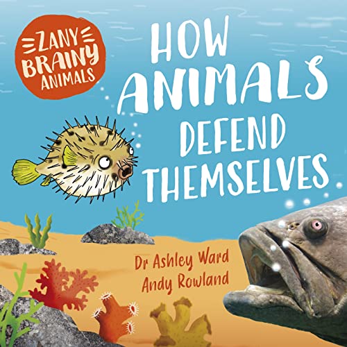 Ashley Ward - Zany Brainy Animals: How Animals Defend Themselves - Har image 1