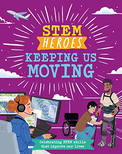 Tom Jackson - STEM Heroes: Keeping Us Moving - Hardback image 1
