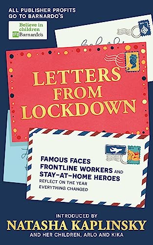 Natasha Kaplinsky - Letters From Lockdown : Famous faces, frontline wo image 1