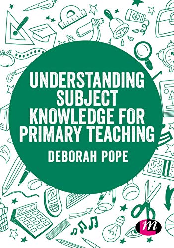 Deborah Pope - Understanding Subject Knowledge for Primary Teaching - image 1