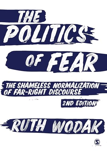 Ruth Wodak - Politics of Fear : The Shameless Normalization of Far-Rig image 1