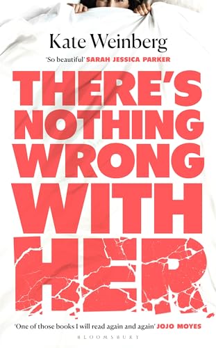 Kate Weinberg - re’s Nothing Wrong With Her - Hardback image 1