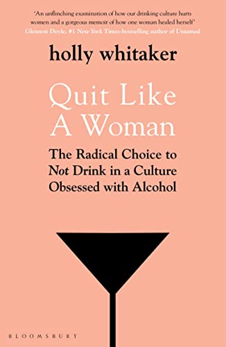 Holly Glenn Whitaker - Quit Like a Woman : The Radical Choice to Not D image 1