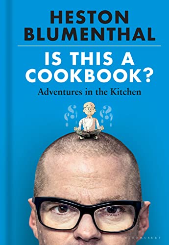 Heston Blumenthal - Is This A Cookbook? : Adventures in the Kitchen - image 1