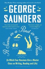George Saunders - A Swim in a Pond in the Rain : From the Man Booker P image 1