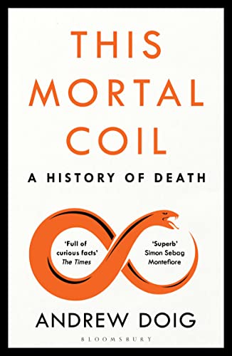 Andrew Doig - This Mortal Coil : A Guardian, Economist & Prospect Book image 1