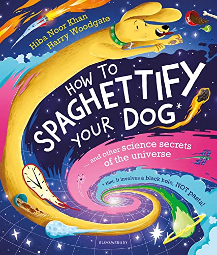 Hiba Noor Khan - How To Spaghettify Your Dog : and other science secre image 1