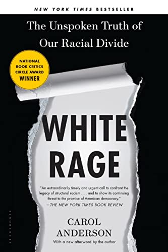 Carol Anderson - White Rage : The Unspoken Truth of Our Racial Divide image 1