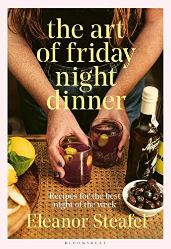 Eleanor Steafel - Art of Friday Night Dinner : Recipes for the best ni image 1