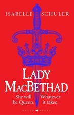 Isabelle Schuler - Lady MacBethad : The electrifying story of love, am image 1