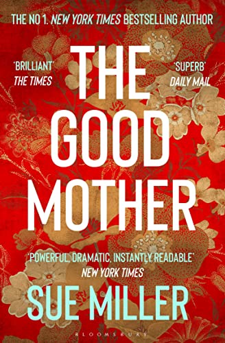 Sue Miller - Good Mother : The 'powerful, dramatic, readable' image 1